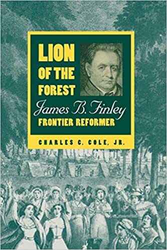 Cover, Lion of the Forest: James B. Finley, Frontier Reformer