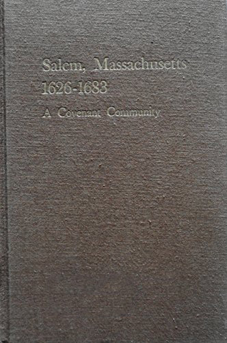 Cover, Salem Massachusetts, 1626-1683: A Covenant Community