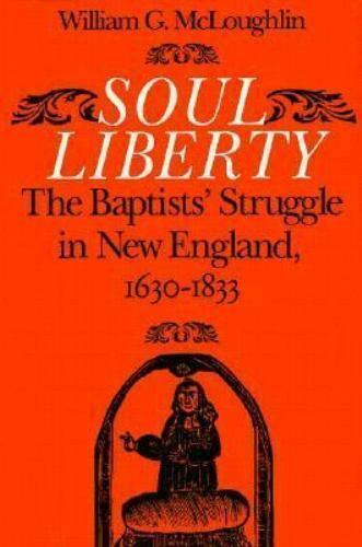 Cover, Soul Liberty: The Baptists' Struggle in New England