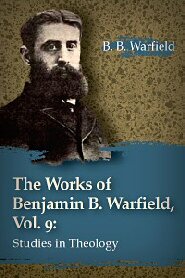 Cover, The Works of Benjamin B. Warfield, Vol. 9